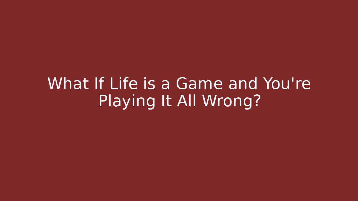 What If Life is a Game and You're Playing It All Wrong? - Felix Cat Insurance