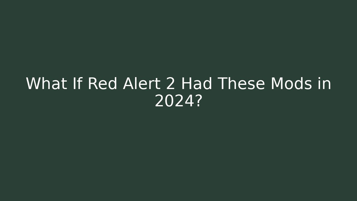 What If Red Alert 2 Had These Mods in 2024?