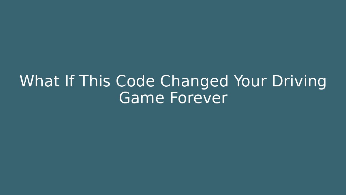 What If This Code Changed Your Driving Game Forever - Felix Cat Insurance