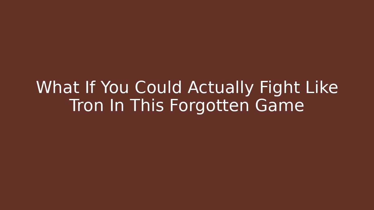 What If You Could Actually Fight Like Tron In This Forgotten Game