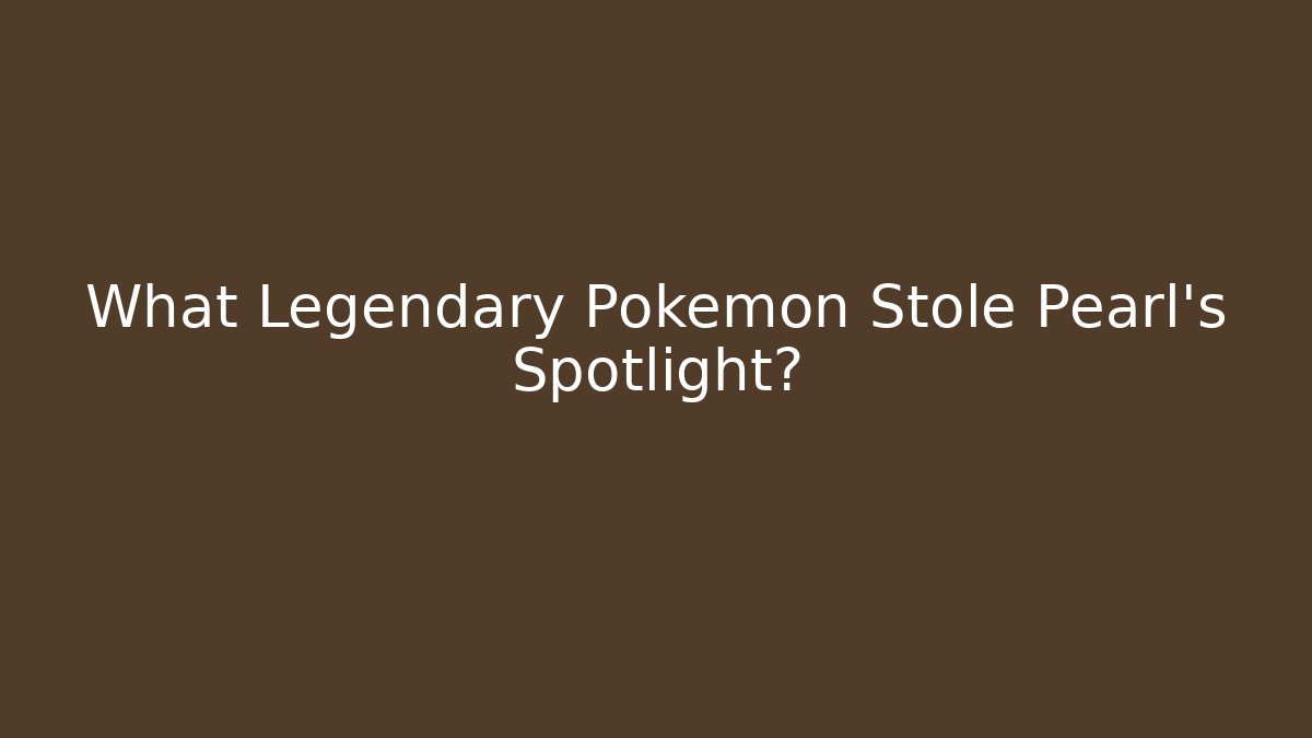 What Legendary Pokémon Stole Pearl's Spotlight?