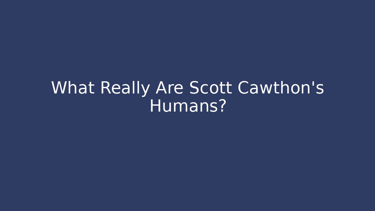 What Really Are Scott Cawthon's Humans?