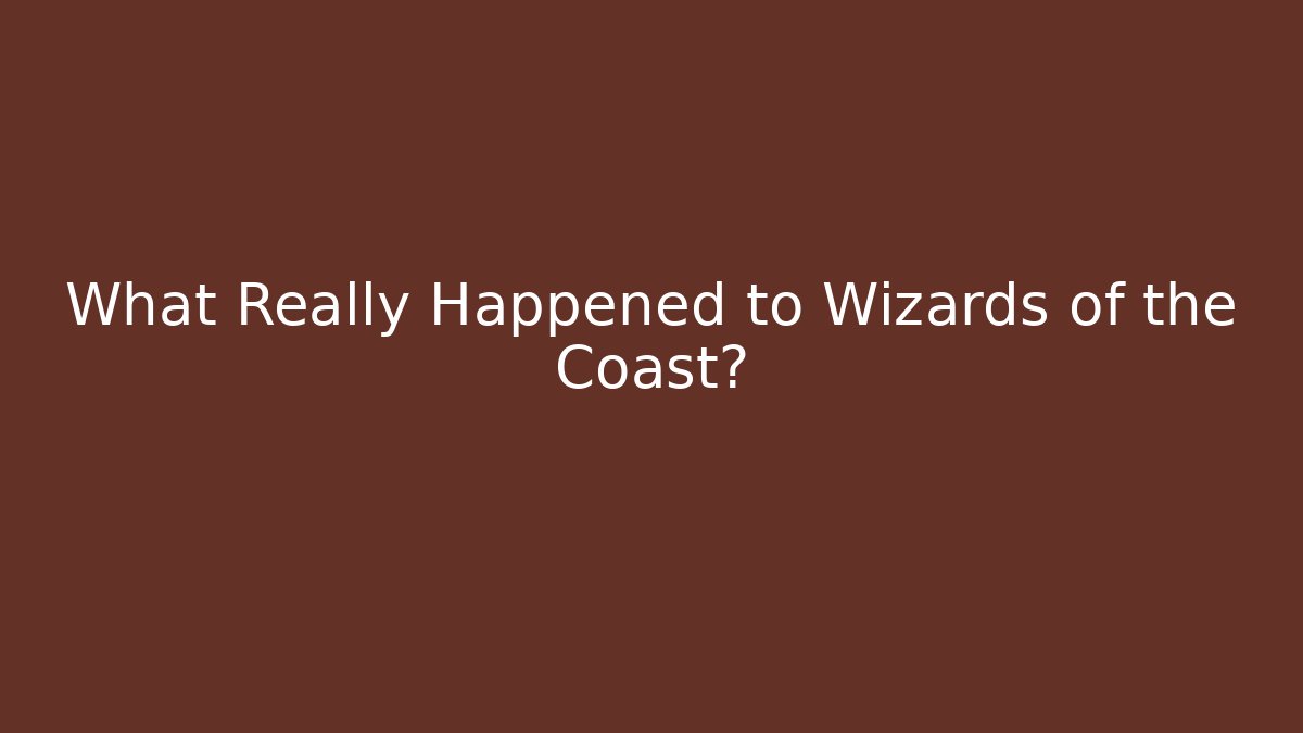 What Really Happened to Wizards of the Coast? - Felix Cat Insurance