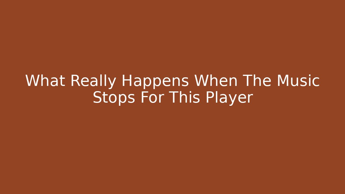 What Really Happens When The Music Stops For This Player