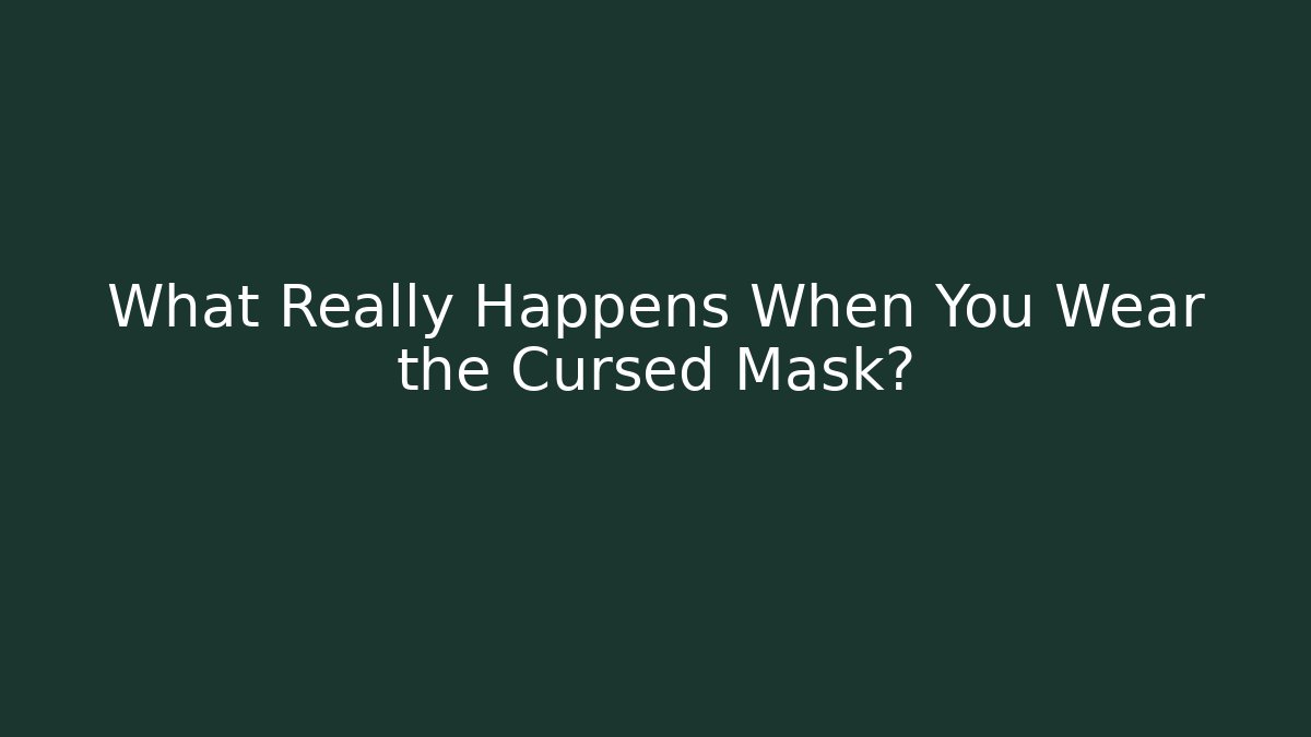 What Really Happens When You Wear the Cursed Mask? - Felix Cat Insurance
