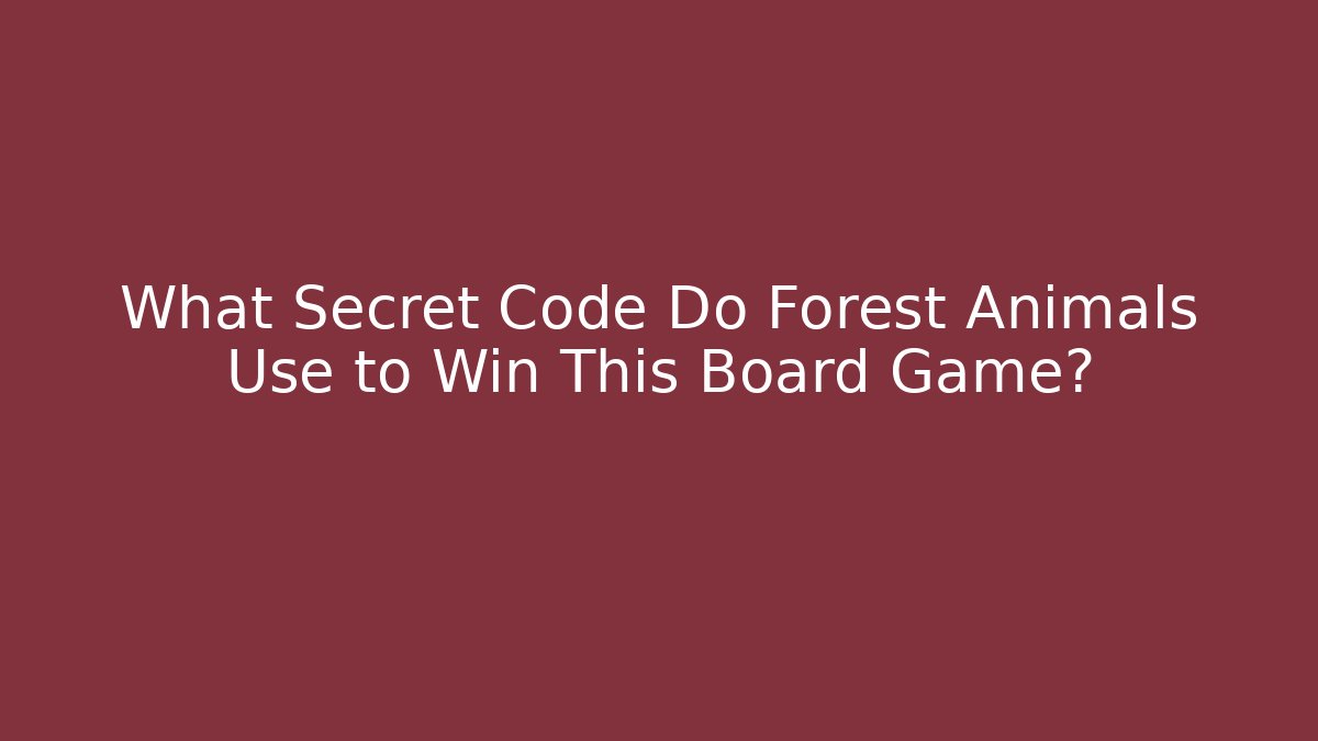 What Secret Code Do Forest Animals Use to Win This Board Game?