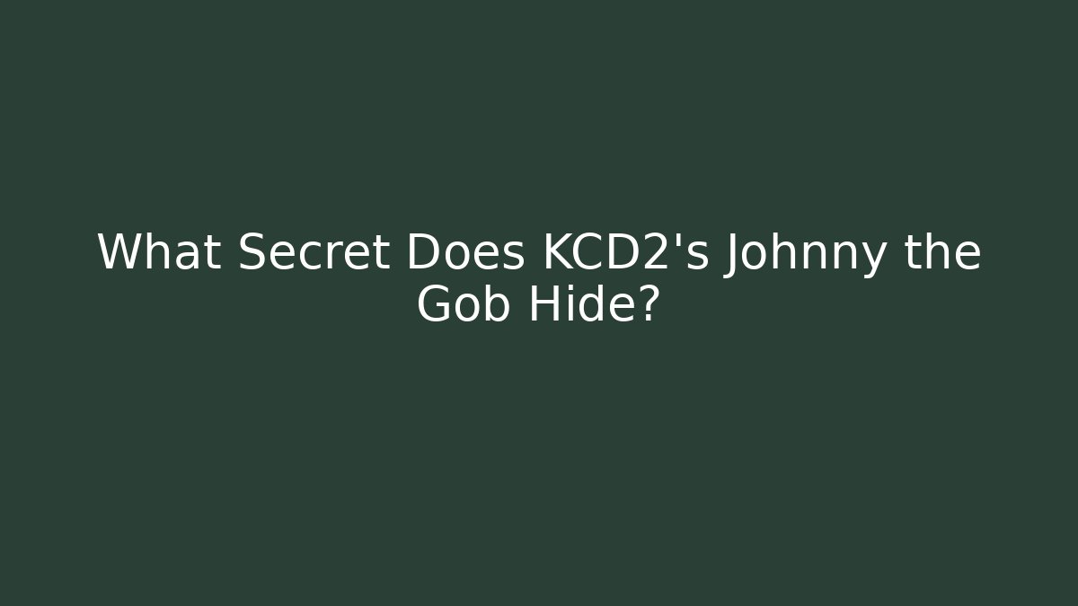 What Secret Does KCD2's Johnny the Gob Hide?