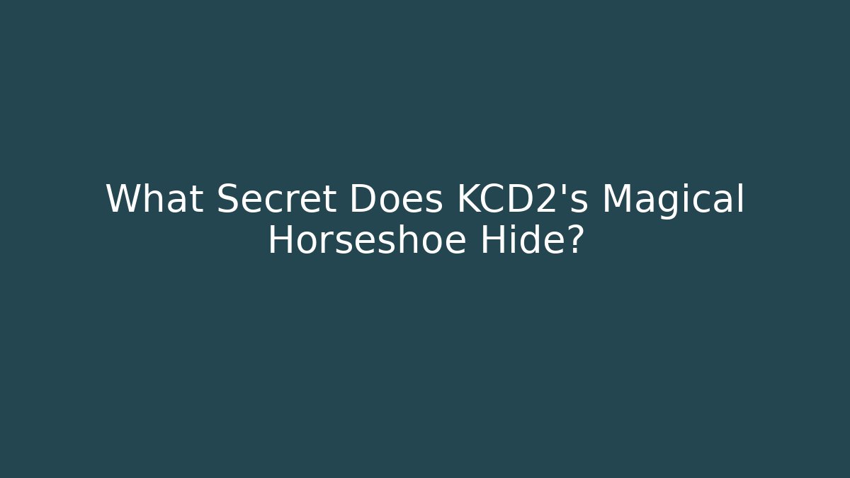 What Secret Does KCD2's Magical Horseshoe Hide?