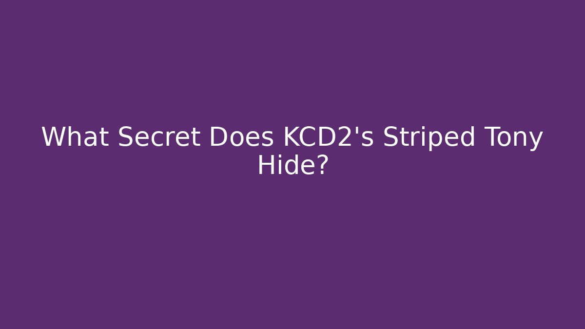 What Secret Does KCD2's Striped Tony Hide? - Felix Cat Insurance