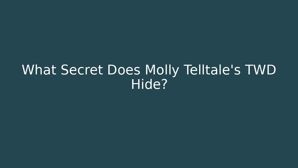 What Secret Does Molly Telltale's TWD Hide?
