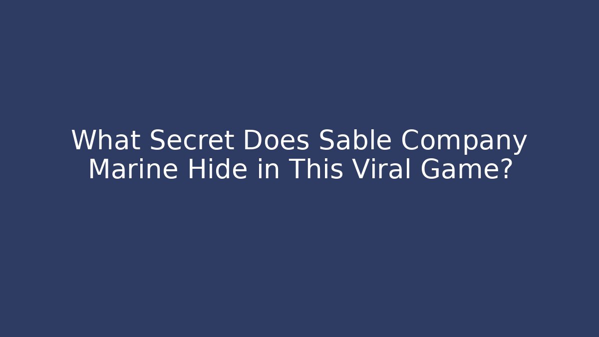 What Secret Does Sable Company Marine Hide in This Viral Game?