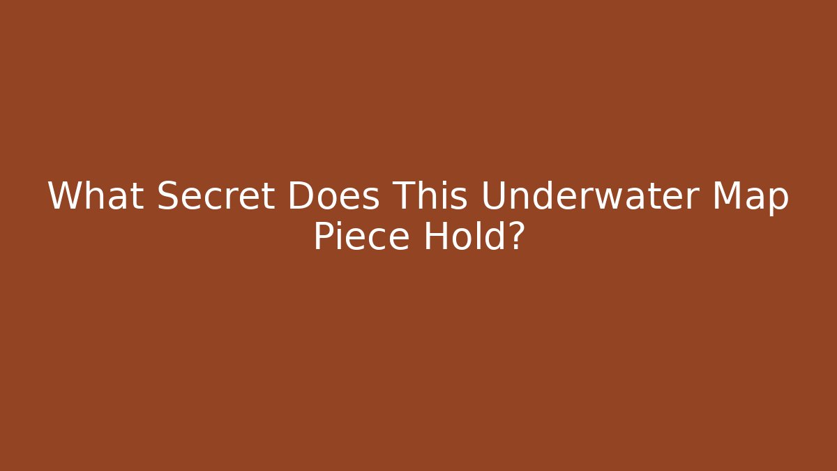 What Secret Does This Underwater Map Piece Hold?