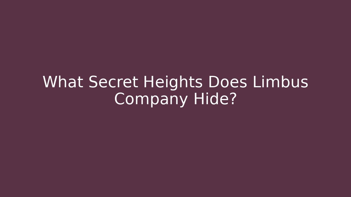 What Secret Heights Does Limbus Company Hide? - Felix Cat Insurance