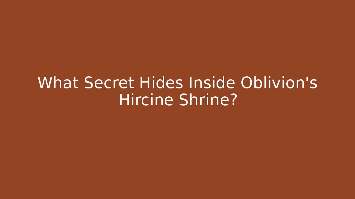What Secret Hides Inside Oblivion's Hircine Shrine?