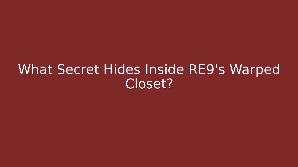 What Secret Hides Inside RE9's Warped Closet?