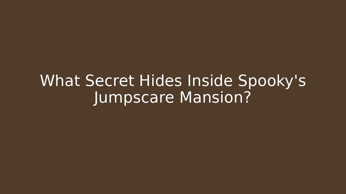 What Secret Hides Inside Spooky's Jumpscare Mansion?