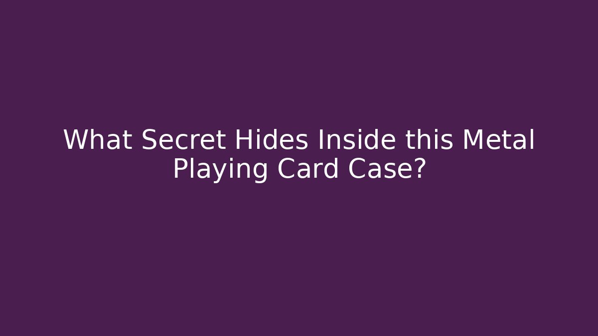 What Secret Hides Inside this Metal Playing Card Case?