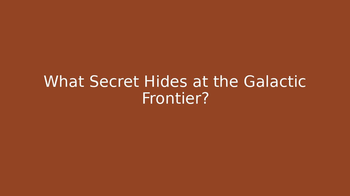 What Secret Hides at the Galactic Frontier? - Felix Cat Insurance