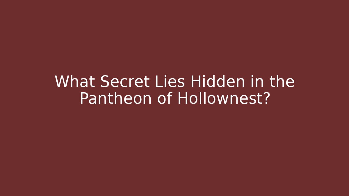 What Secret Lies Hidden in the Pantheon of Hollownest?