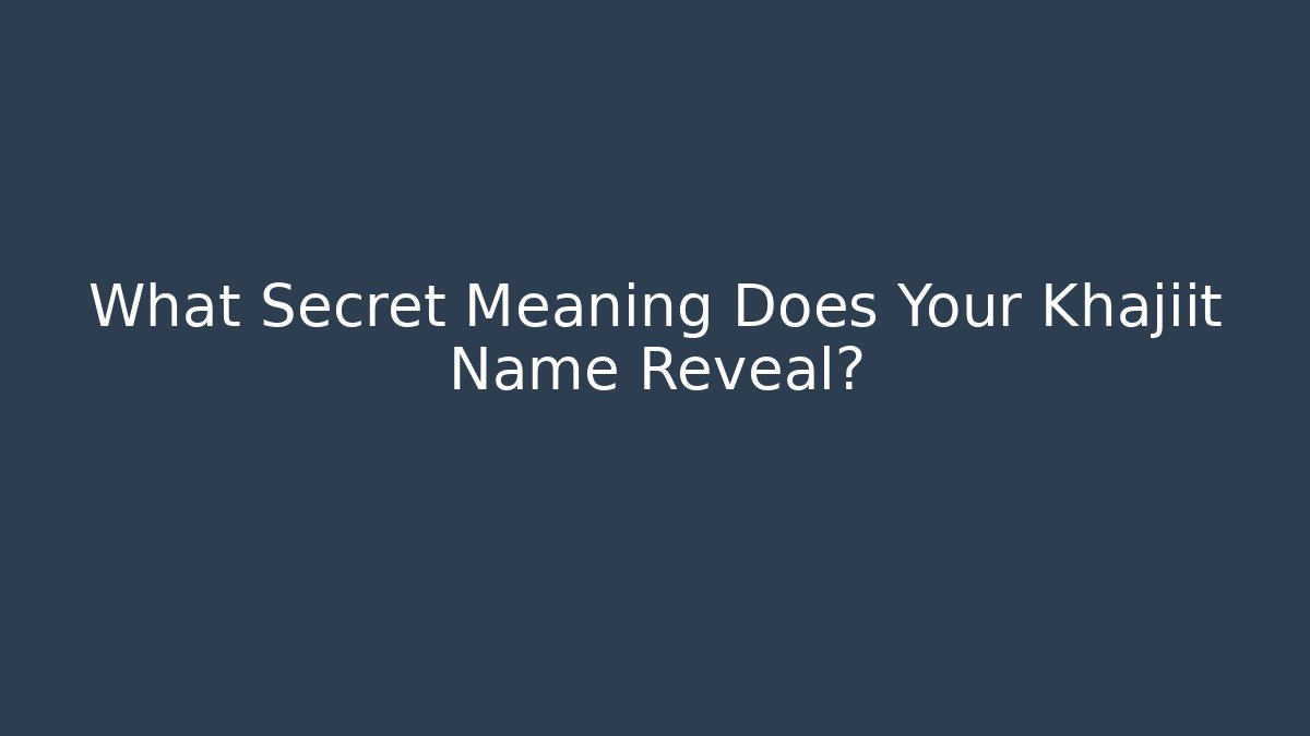 What Secret Meaning Does Your Khajiit Name Reveal?