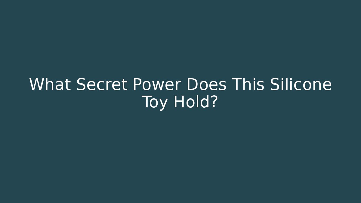 What Secret Power Does This Silicone Toy Hold? - Felix Cat Insurance