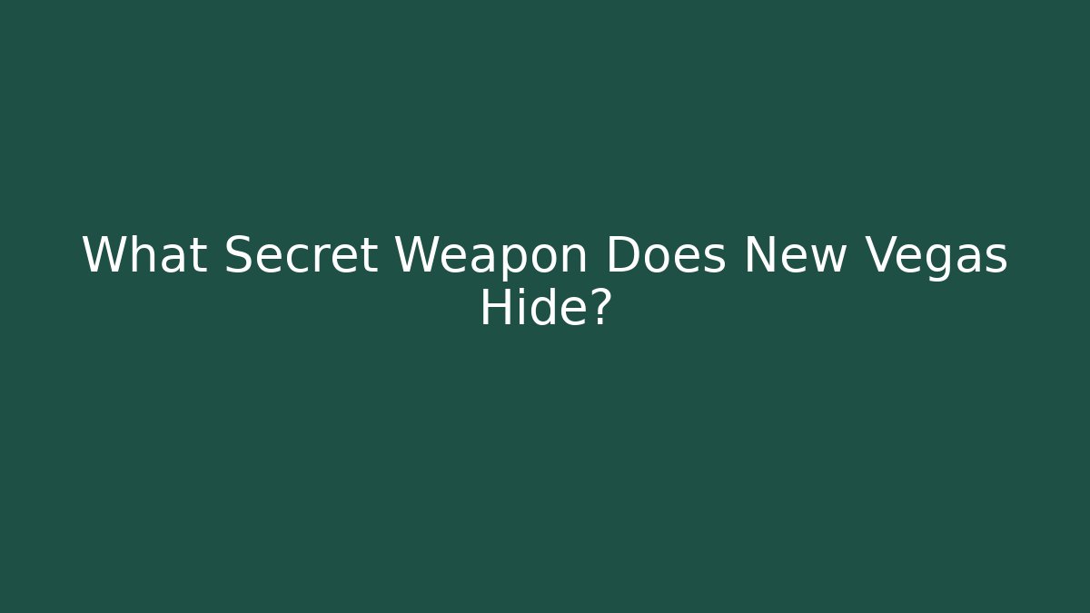 What Secret Weapon Does New Vegas Hide? - Felix Cat Insurance