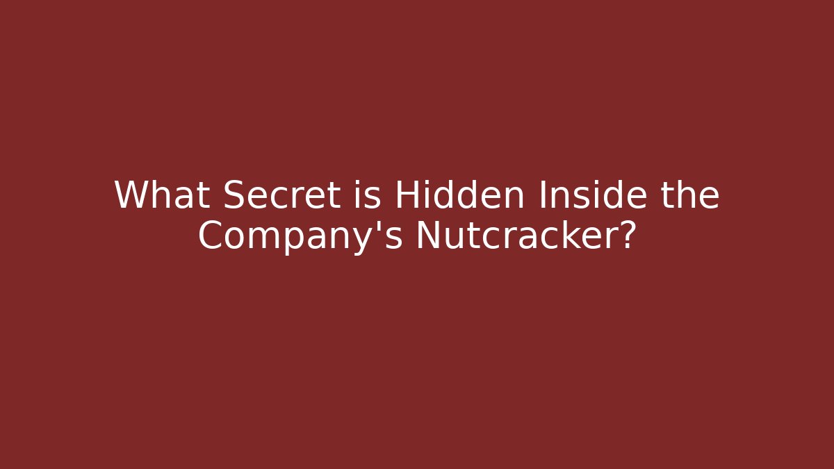 What Secret is Hidden Inside the Company's Nutcracker? - Felix Cat Insurance
