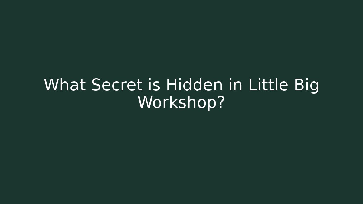 What Secret is Hidden in Little Big Workshop? - Felix Cat Insurance