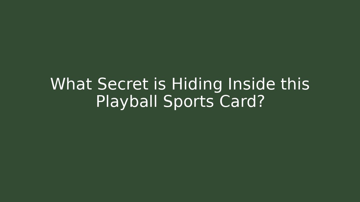 What Secret is Hiding Inside this Playball Sports Card?