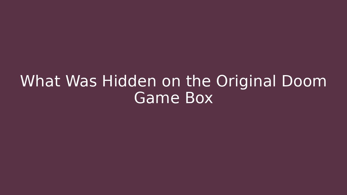 What Was Hidden on the Original Doom Game Box