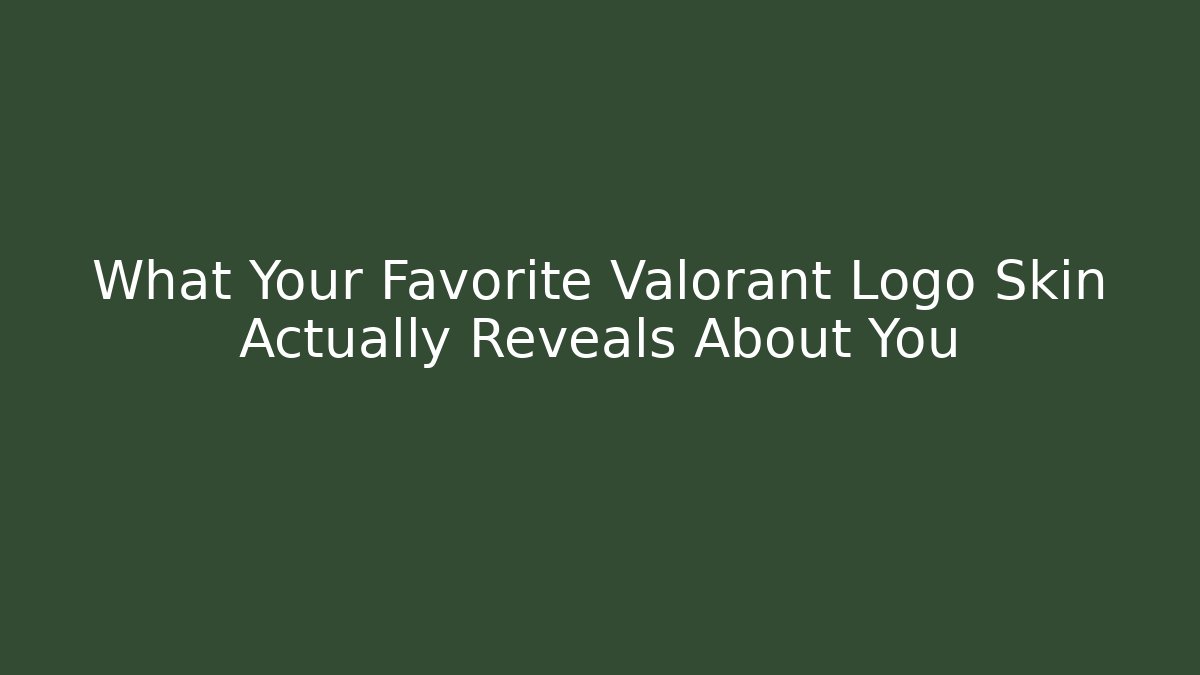 What Your Favorite Valorant Logo Skin Actually Reveals About You