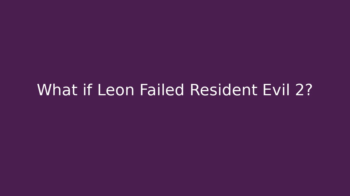 What if Leon Failed Resident Evil 2? - Felix Cat Insurance