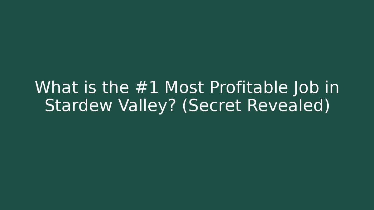 What is the #1 Most Profitable Job in Stardew Valley? (Secret Revealed) - Felix Cat Insurance