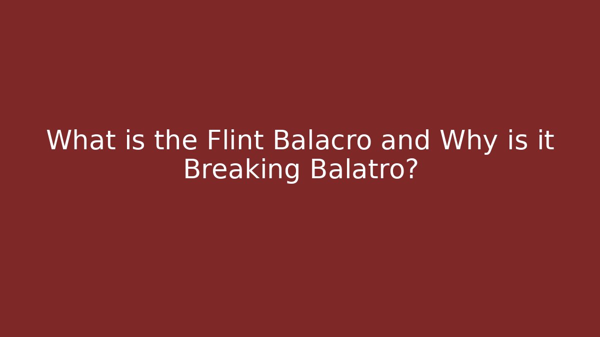 What is the Flint Balacro and Why is it Breaking Balatro?