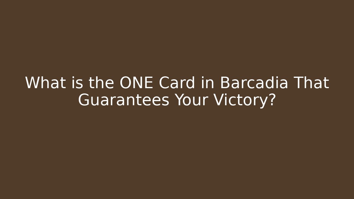 What is the ONE Card in Barcadia That Guarantees Your Victory? - Felix Cat Insurance