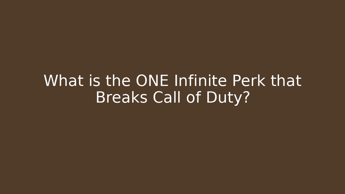 What is the ONE Infinite Perk that Breaks Call of Duty?