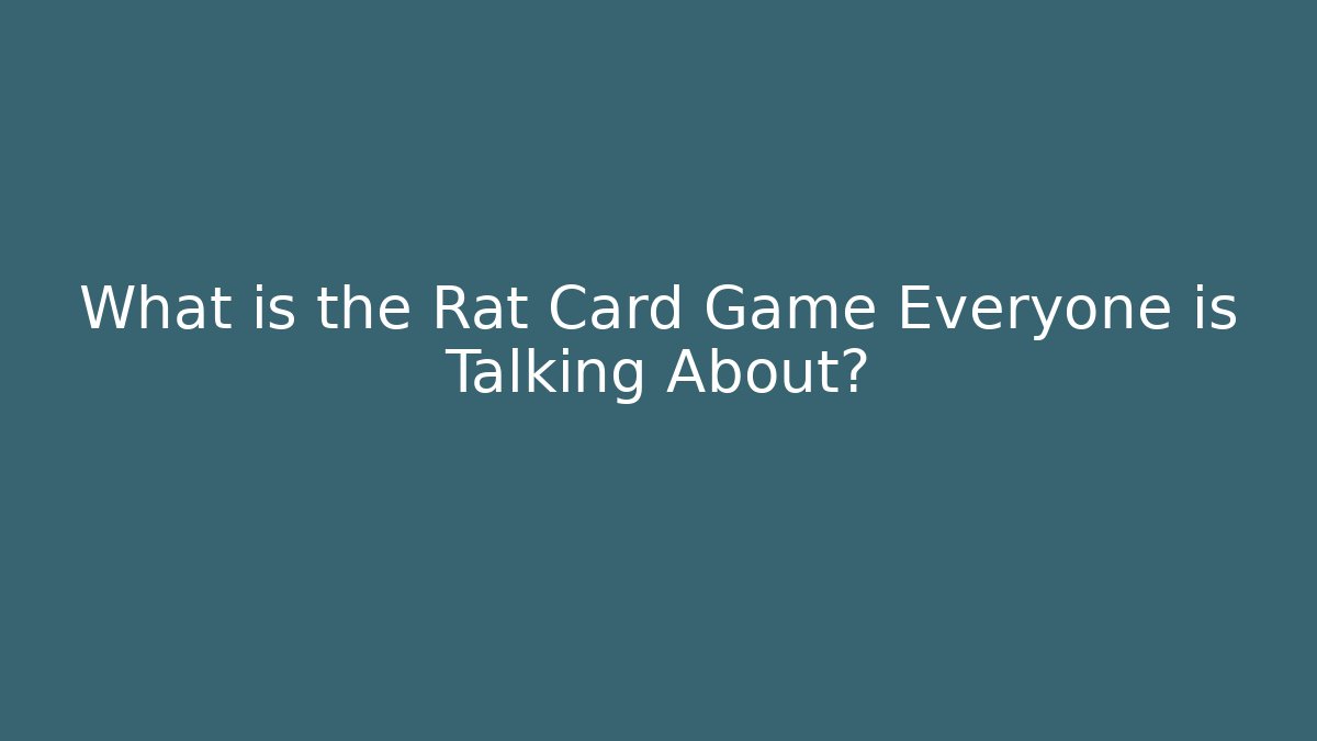What is the Rat Card Game Everyone is Talking About?