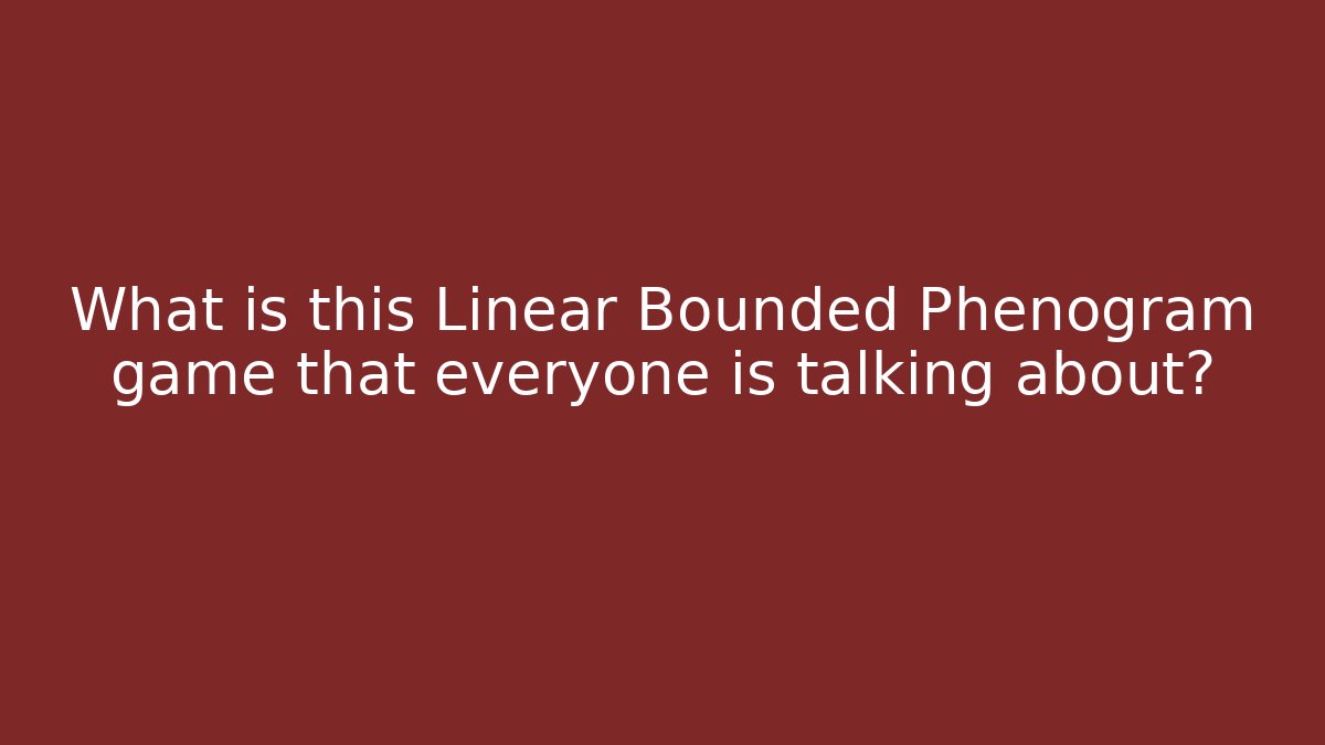 What is this Linear Bounded Phenogram game that everyone is talking about?