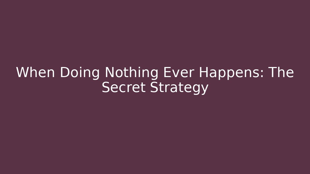 When Doing Nothing Ever Happens: The Secret Strategy - Felix Cat Insurance