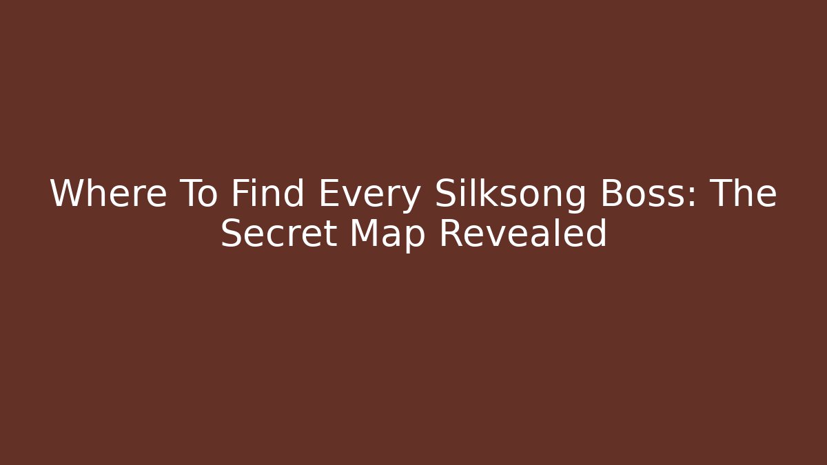 Where To Find Every Silksong Boss: The Secret Map Revealed