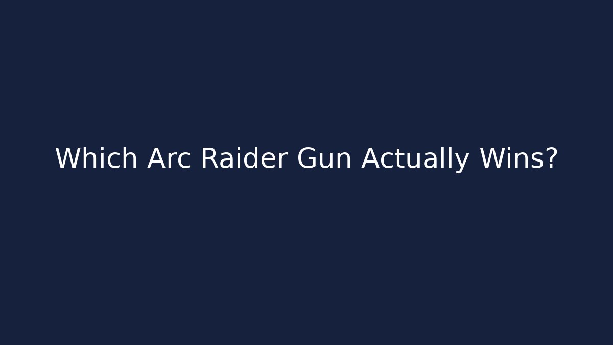 Which Arc Raider Gun Actually Wins?