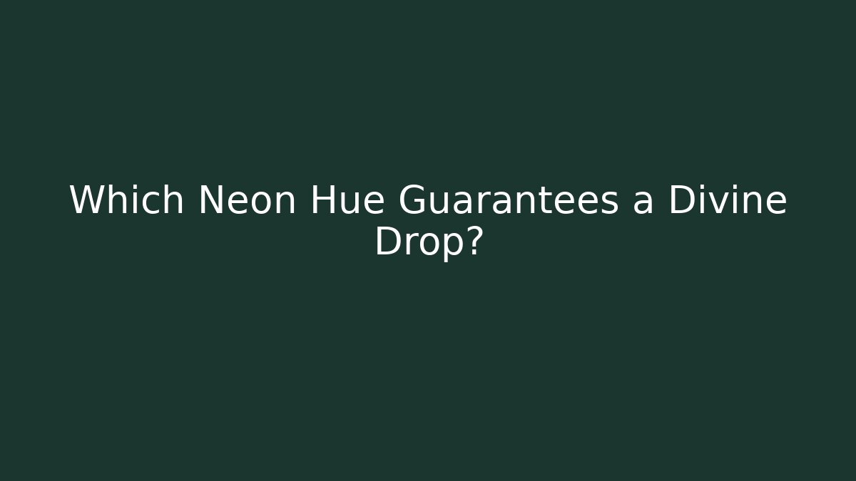 Which Neon Hue Guarantees a Divine Drop? - Felix Cat Insurance