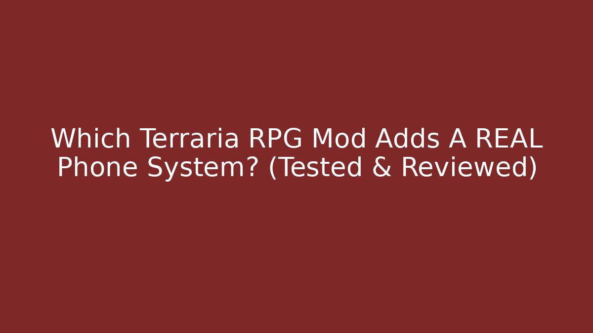 Which Terraria RPG Mod Adds A REAL Phone System? (Tested & Reviewed)
