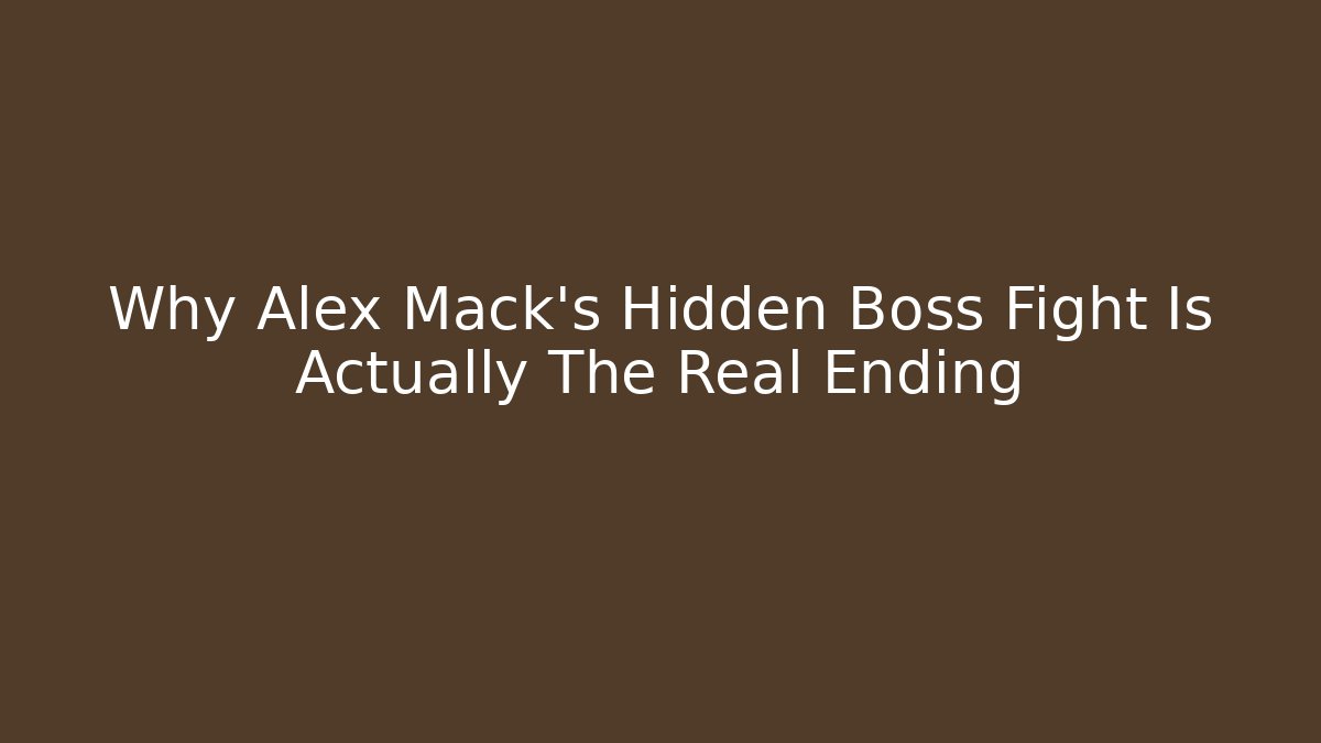 Why Alex Mack's Hidden Boss Fight Is Actually The Real Ending