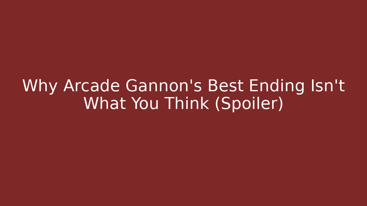 Why Arcade Gannon's Best Ending Isn't What You Think (Spoiler)