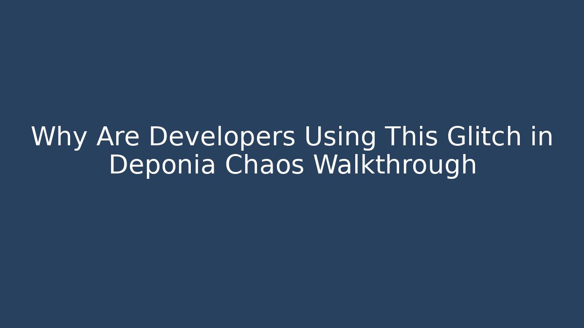 Why Are Developers Using This Glitch in Deponia Chaos Walkthrough - Felix Cat Insurance