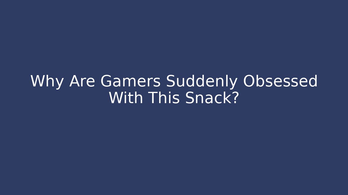 Why Are Gamers Suddenly Obsessed With This Snack? - Felix Cat Insurance