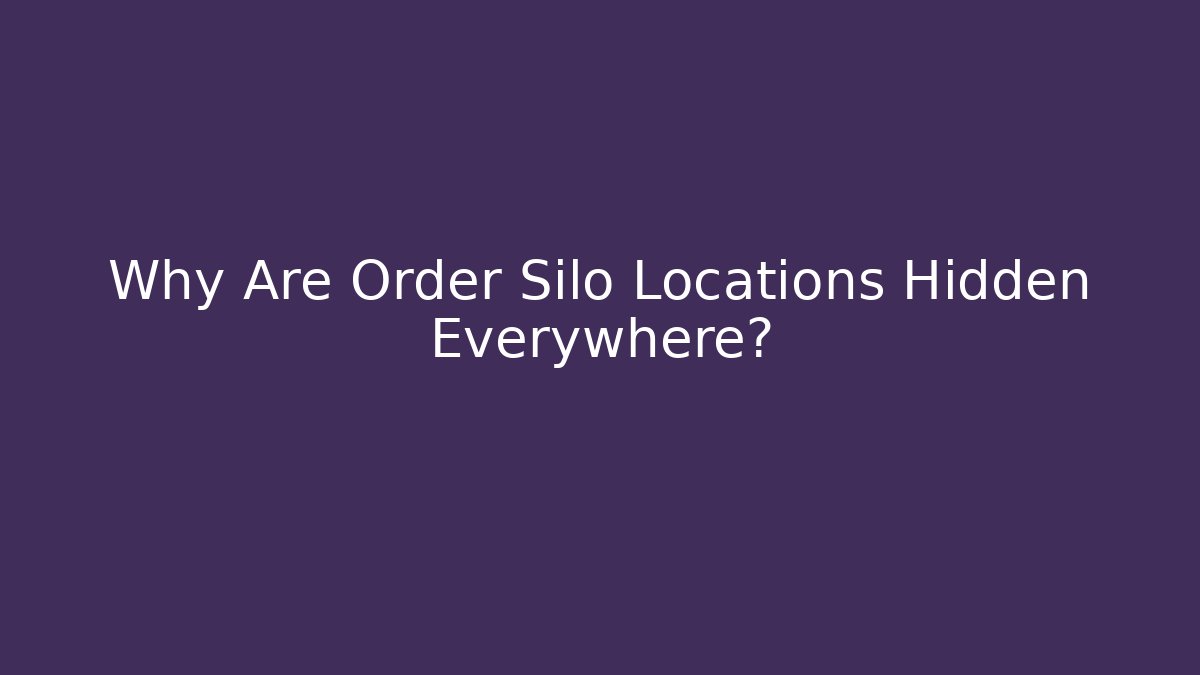 Why Are Order Silo Locations Hidden Everywhere? - Felix Cat Insurance
