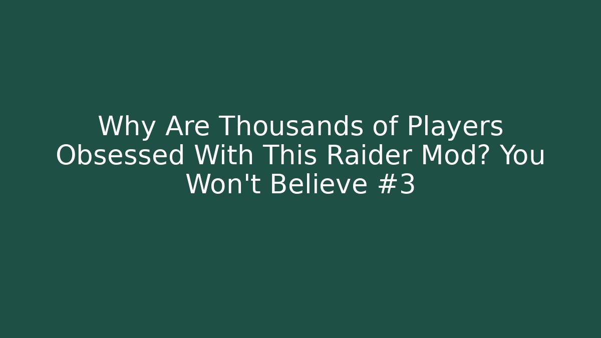 Why Are Thousands of Players Obsessed With This Raider Mod? You Won't Believe #3 - Felix Cat Insurance