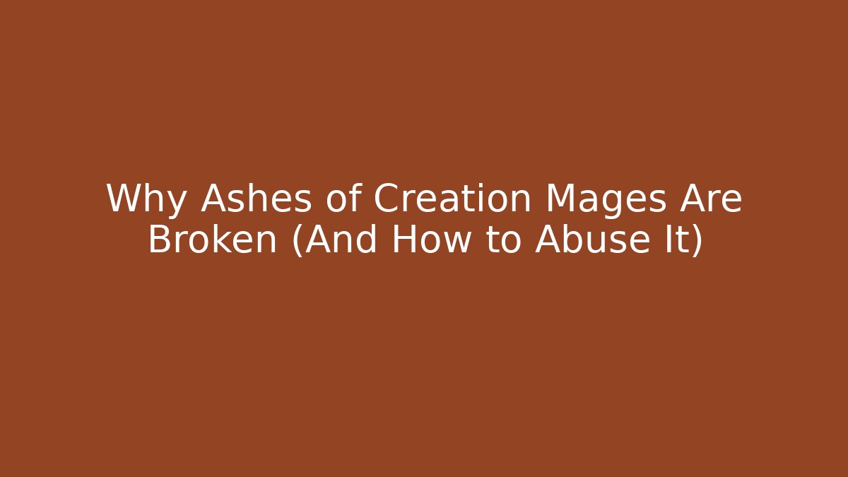 Why Ashes of Creation Mages Are Broken (And How to Abuse It)